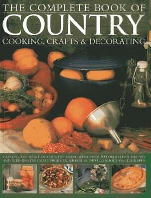 #ad The Complete Book of Country Cooking Crafts amp; Decorating: Capture the Spirit of $15.98