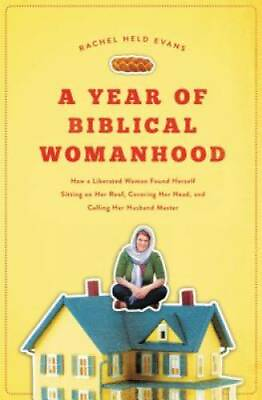 #ad A Year of Biblical Womanhood: How a Liberated Woman Found Herself Sitting GOOD $5.56