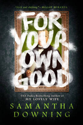 #ad For Your Own Good Paperback By Downing Samantha GOOD $6.51