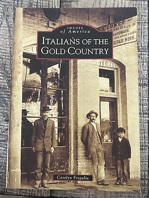 #ad Italians of the Gold Country by Carolyn Fregulia Paperback Book NEW $9.99