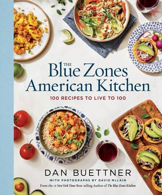 #ad The Blue Zones American Kitchen: 100 Recipes to Live to 100 $11.84