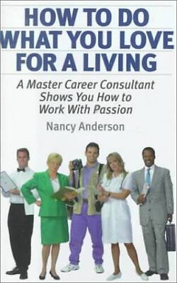 #ad How to Do What You Love for a Living Hardcover By Anderson Nancy GOOD $3.78