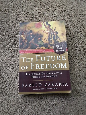 #ad The Future of Freedom : Illiberal Democracy at Home and Abroad by Fareed Zakaria $4.00
