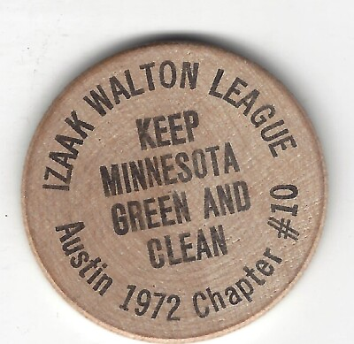 #ad Izaak Walton League Austin 1972 Chapter #10 Keep Minnesota Green Wooden Nickel $4.95