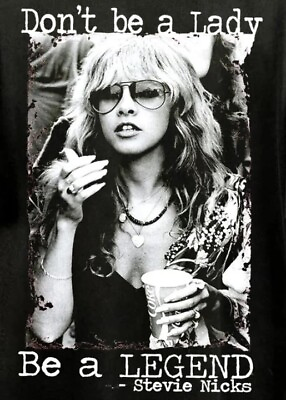 #ad Vintage Dont Be A Lady Be A Lengend Stevie Nicks Shirt black shirt $19.99