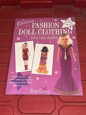 #ad Fabulous Fashion Doll Clothing You Can Make by Casey Tina Paperback softback $10.00