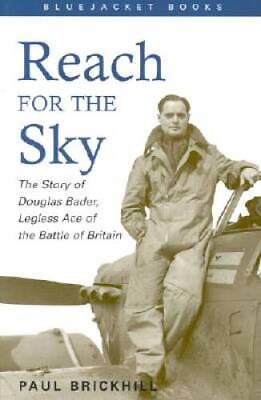 #ad Reach for the Sky: The Story of Douglas Bader Legless Ace of the Battle GOOD $8.76