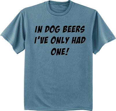 #ad Funny Beer Shirt Dad Gifts Mens Graphic Tee In Dog Beers I#x27;d Be Dead $14.95