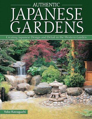 #ad Authentic Japanese Gardens : Creating Japanese Design and Detail in the Weste... $20.99