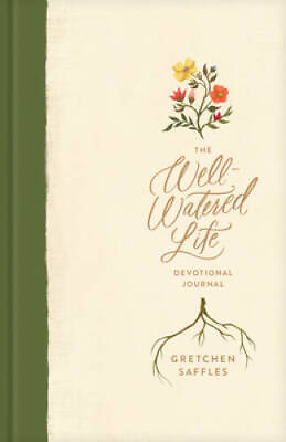 #ad The Well Watered Life Hardcover By Saffles Gretchen GOOD $7.39