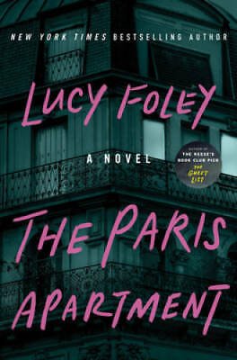 The Paris Apartment: A Novel Hardcover By Foley Lucy GOOD $8.40