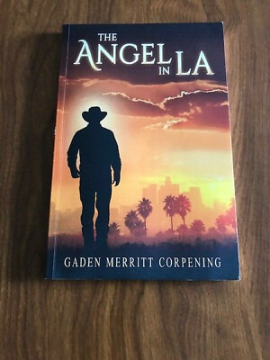 #ad ANGEL IN LA By Gaden Merritt Corpening $10.00