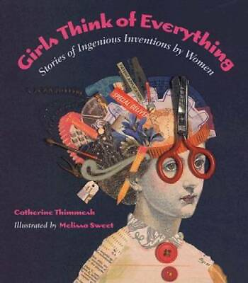 #ad Girls Think of Everything: Stories of Ingenious Inventions by Women GOOD $3.50