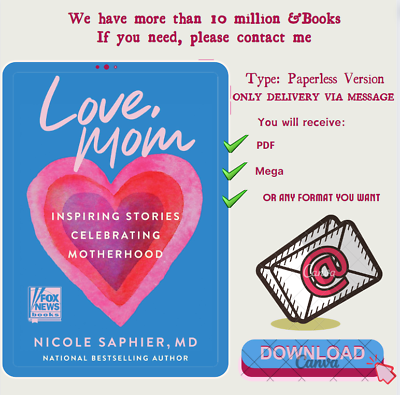 #ad Love Mom: Inspiring Stories Celebrating Motherhood by Nicole Saphier $11.04