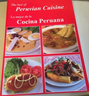 #ad The Best of Peruvian Cuisine Lo Mejor de La Cocina Peruana By $8.73