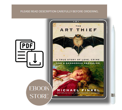 #ad The Art Thief: A True Story of Love Crime and a Dangerous Michael Finkel $7.98