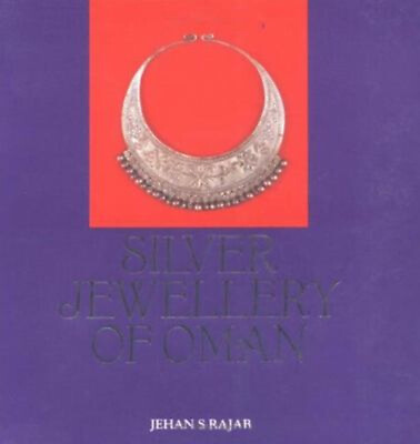 #ad Silver Jewellery of Oman Paperback Jehan S. Rajab $32.18