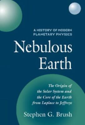#ad A History Of Modern Planetary Physics: Nebulous Earth volume 1 : By Stephen ... $97.17