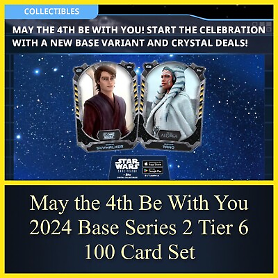 #ad MAY THE 4TH 2024 BASE SERIES 2 TIER 6 SET 100 CARDS STAR WARS CARD TRADER $14.89