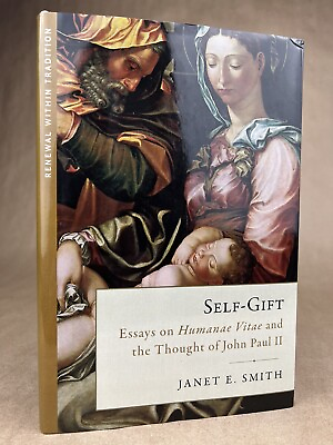 Self Gift: Essays On Humanae Vitae; Janet E. Smith Emmaus Academic 2018 HC DJ $20.00