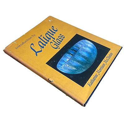 #ad INTRODUCTION TO LALIQUE GLASS By Katharine Morrison Mcclinton Hardcover $10.00