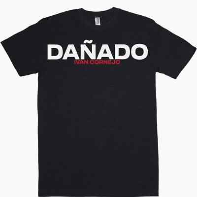 #ad Ivan Cornejo Dañado T shirt S 5XL New 2023 Fast Shipping $14.98