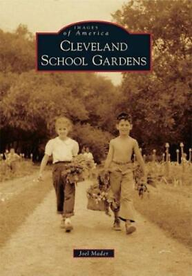 #ad Joel Mader Cleveland School Gardens Paperback Images of America $25.60