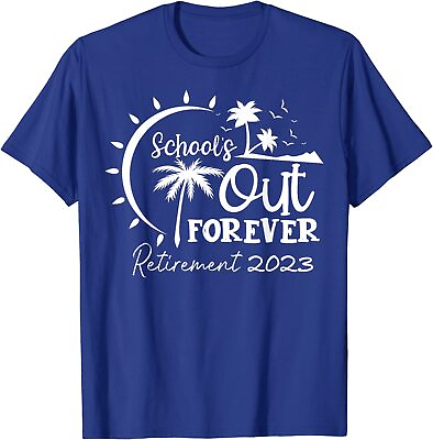 #ad #ad School#x27;s Out Forever Retired Teacher Gift Retirement Unisex T Shirt $21.99