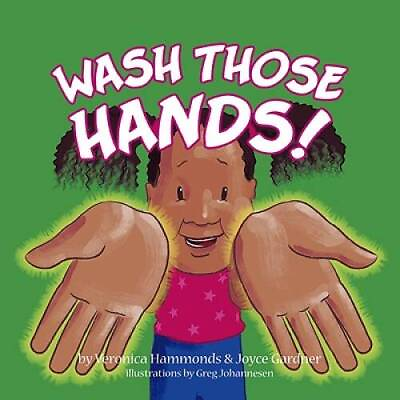 #ad Wash Those Hands Paperback By Veronica Hammond VERY GOOD $12.62
