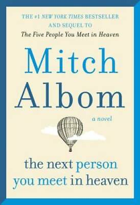 #ad The Next Person You Meet in Heaven: The Sequel to The Five People Yo VERY GOOD $5.24