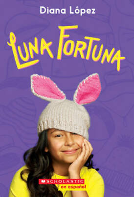 #ad Luna fortuna Lucky Luna Spanish Edition Paperback By Lopez Diana GOOD $4.66
