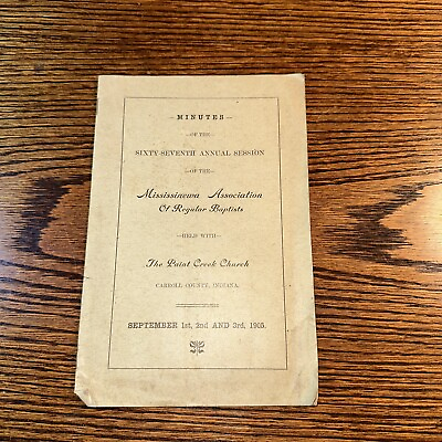 #ad Minutes Of The Paint Creek Church Sept 123 1905 Mississinewa District Baptist $42.88