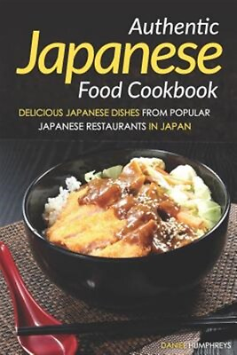 #ad Authentic Japanese Food Cookbook: Delicious Japanese Dishes from Popular Japa... $18.18