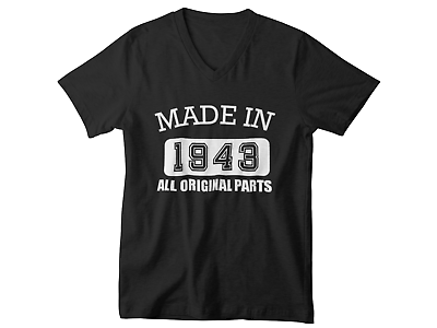 #ad Mens V neck Made in 1943 All Original Parts Shirt 80th Birthday Eighty 80 AF Tee $16.49