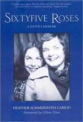 #ad Sixtyfive Roses: A Sister#x27;s Memo 9781552786789 Heather Summerhayes paperback $4.49
