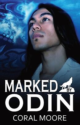 #ad Marked by Odin by Coral Alejandra Moore Paperback Book $17.47