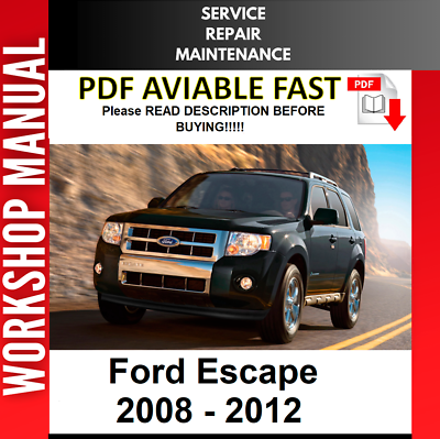 #ad FORD ESCAPE 2008 2009 2010 2011 2012 SERVICE REPAIR WORKSHOP MANUAL $9.99