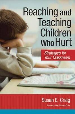 #ad Reaching and Teaching Children Who Hurt: Strategies for Your Classroom GOOD $4.42