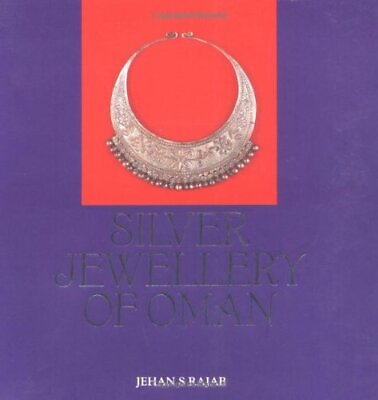#ad SILVER JEWELLERY OF OMAN By Jehan S. Rajab *Excellent Condition* $46.75
