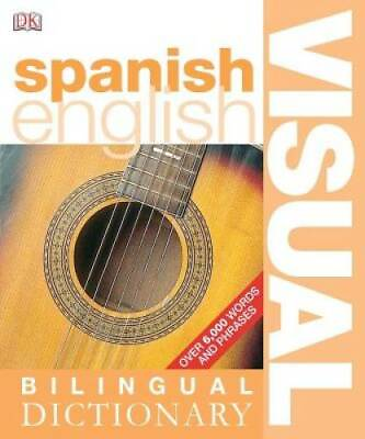 #ad Spanish English: Bilingual Visual Dictionary Paperback By DK Publishing GOOD $4.48