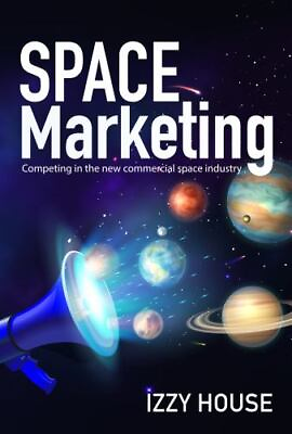 #ad House Izzy : Space Marketing: Competing in the new co $5.99