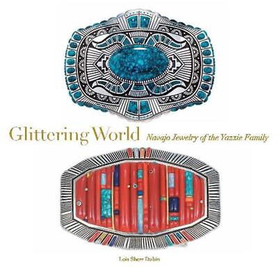 #ad Glittering World: Navajo Jewellery of the Yazzie Family by Lois Sherr Duban Eng $40.93