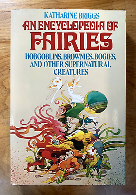 #ad An Encyclopedia Of Fairies by Katharine Briggs NF vintage 1977 trade pb $120.00