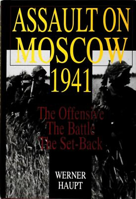 #ad Assault on Moscow 1941 : The Offensive * the Battle * the Set Bac $6.65