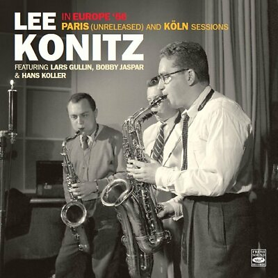#ad Lee Konitz In Europe ‘56 Paris Unreleased amp; Köln Sessions $19.99