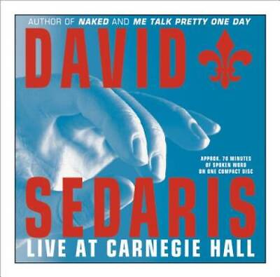 #ad David Sedaris Live at Carnegie Hall Audio CD By Sedaris David VERY GOOD $4.29