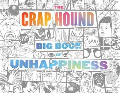 #ad The Crap Hound Big Book of Unhappiness Paperback or Softback $35.87